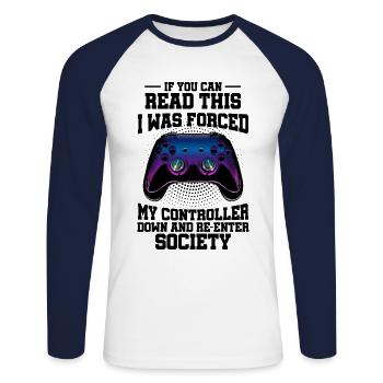 If You Can Read This I Was Forced My Controller Ga - Unisex Baseballshirt langarm - Weiß/Navy - Vorne - Nik (191cm)