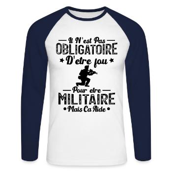 Fou et Militaire - Humour Militaire Cadeau - T-shirt baseball manches longues Homme - blanc/marine - Devant - Nik (191cm)