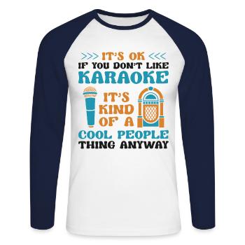 Karaoke Singer It's Ok If You - Unisex Baseballshirt langarm - Weiß/Navy - Vorne - Nik (191cm)