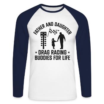 Drag Racing Race Car Dad Daughter - Unisex Long Sleeve Baseball T-Shirt - white/navy - Front - Nik (191cm)