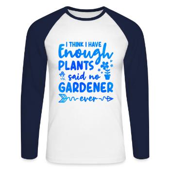I Think I Have Enough Plants Gardener Gardening Ho - Unisex Baseballshirt langarm - Weiß/Navy - Vorne - Nik (191cm)