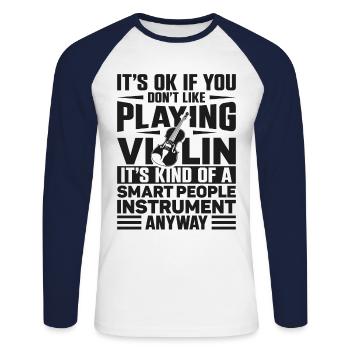 Violin Violinist It's Ok If You - Unisex Baseballshirt langarm - Weiß/Navy - Vorne - Nik (191cm)