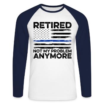 Retired 2023 Not My Problem Anymore Retiree Retire - Unisex Baseballshirt langarm - Weiß/Navy - Vorne - Nik (191cm)