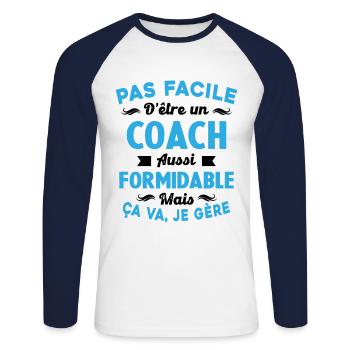 Coach Formidable, Je Gère Idée Cadeau Humour - T-shirt baseball manches longues Homme - blanc/marine - Devant - Nik (191cm)
