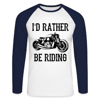 I'd Rather Be Riding Motorcycle Rider Motorcyclist - Unisex Baseballshirt langarm - Weiß/Navy - Vorne - Nik (191cm)