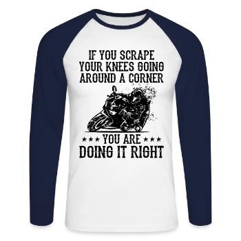If You Scrape Your Knees Going Around A Corner Mot - Unisex Baseballshirt langarm - Weiß/Navy - Vorne - Nik (191cm)