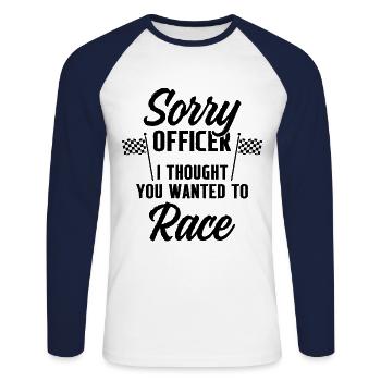 Sorry Officer I Thought You Wanted to Race Motorcy - Unisex Baseballshirt langarm - Weiß/Navy - Vorne - Nik (191cm)