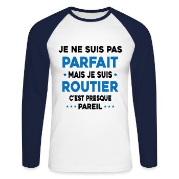 Pas parfait mais je suis Routier Cadeau Camionneur - T-shirt baseball manches longues Homme - blanc/marine - Devant - Nik (191cm)