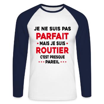 Pas parfait mais je suis Routier Cadeau Camionneur - T-shirt baseball manches longues Homme - blanc/marine - Devant - Nik (191cm)