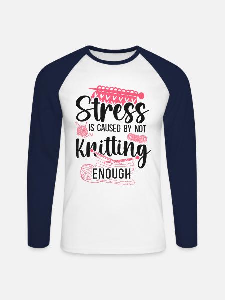 Knitting Knitter Stress Is Caused - Unisex Long Sleeve Baseball T-Shirt - white/navy