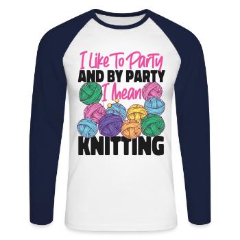 Knitting Knitter I Like To Party - Unisex Long Sleeve Baseball T-Shirt - white/navy - Front - Nik (191cm)
