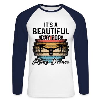 It's A Beautiful Day For Flying Drones RC Quadcopt - Unisex Long Sleeve Baseball T-Shirt - white/navy - Front - Nik (191cm)