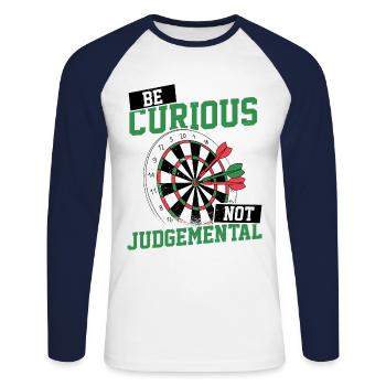 Be Curious No Judgemental Dart Player Darts Bullse - Unisex Long Sleeve Baseball T-Shirt - white/navy - Front - Nik (191cm)