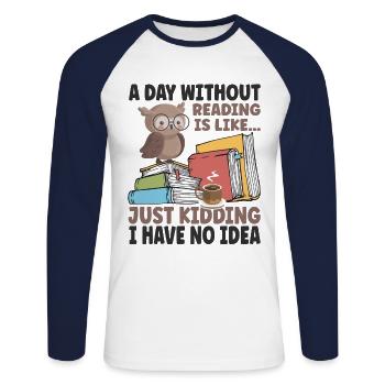A Day Without Reading - Unisex Long Sleeve Baseball T-Shirt - white/navy - Front - Nik (191cm)