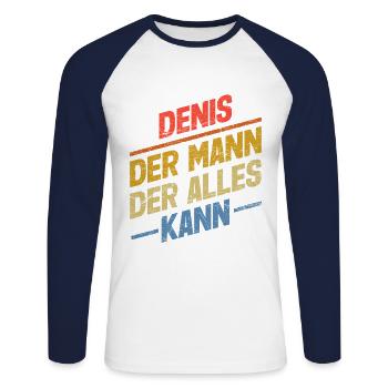 Denis Der Mann Der Alles Kann Vorname Denis - Unisex Baseballshirt langarm - Weiß/Navy - Vorne - Nik (191cm)