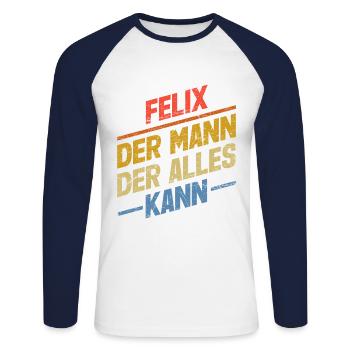 Felix Der Mann Der Alles Kann Vorname Felix - Unisex Baseballshirt langarm - Weiß/Navy - Vorne - Nik (191cm)