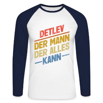 Detlev Der Mann Der Alles Kann Vorname Detlev - Unisex Baseballshirt langarm - Weiß/Navy - Vorne - Nik (191cm)