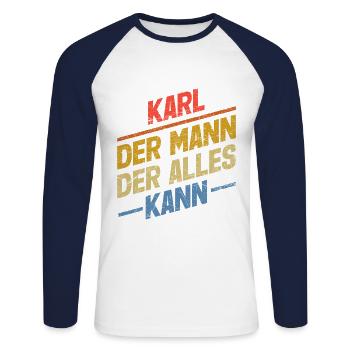 Karl Der Mann Der Alles Kann Vorname Karl - Unisex Baseballshirt langarm - Weiß/Navy - Vorne - Nik (191cm)