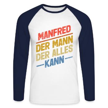 Manfred Der Mann Der Alles Kann Vorname Manfred - Unisex Baseballshirt langarm - Weiß/Navy - Vorne - Nik (191cm)