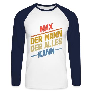 Max Der Mann Der Alles Kann Vorname Max - Unisex Baseballshirt langarm - Weiß/Navy - Vorne - Nik (191cm)
