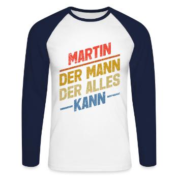 Martin Der Mann Der Alles Kann Vorname Martin - Unisex Baseballshirt langarm - Weiß/Navy - Vorne - Nik (191cm)