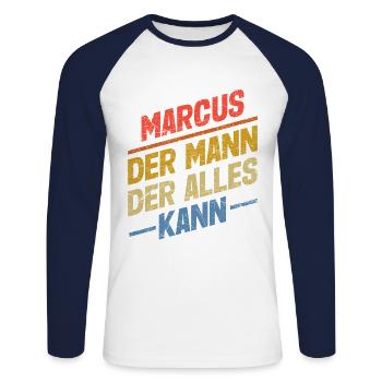 Marcus Der Mann Der Alles Kann Vorname Marcus - Unisex Baseballshirt langarm - Weiß/Navy - Vorne - Nik (191cm)