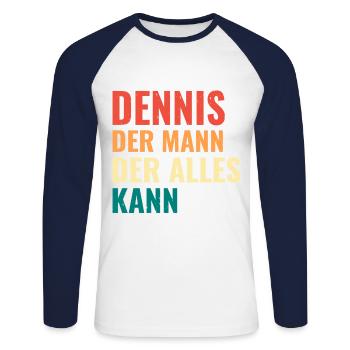 Dennis Der Mann Der Alles Kann Vorname Dennis - Unisex Baseballshirt langarm - Weiß/Navy - Vorne - Nik (191cm)