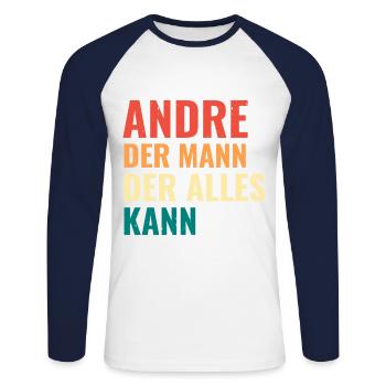 Andre Der Mann Der Alles Kann Vorname Andre - Unisex Baseballshirt langarm - Weiß/Navy - Vorne - Nik (191cm)