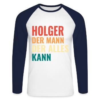 Holger Der Mann Der Alles Kann Vorname Holger - Unisex Baseballshirt langarm - Weiß/Navy - Vorne - Nik (191cm)