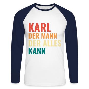Karl Der Mann Der Alles Kann Vorname Karl - Unisex Baseballshirt langarm - Weiß/Navy - Vorne - Nik (191cm)