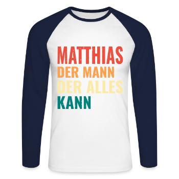 Matthias Der Mann Der Alles Kann Vorname Matthias - Unisex Baseballshirt langarm - Weiß/Navy - Vorne - Nik (191cm)
