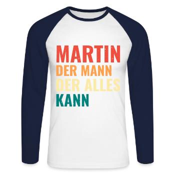 Martin Der Mann Der Alles Kann Vorname Martin - Unisex Baseballshirt langarm - Weiß/Navy - Vorne - Nik (191cm)