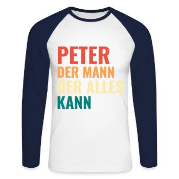 Peter Der Mann Der Alles Kann Vorname Peter - Unisex Baseballshirt langarm - Weiß/Navy - Vorne - Nik (191cm)