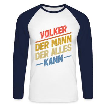 Volker Der Mann Der Alles Kann Vorname Volker - Unisex Baseballshirt langarm - Weiß/Navy - Vorne - Nik (191cm)