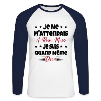 Je ne m'attend à rien mais je suis quand même déçu - T-shirt baseball manches longues Homme - blanc/marine - Devant - Nik (191cm)