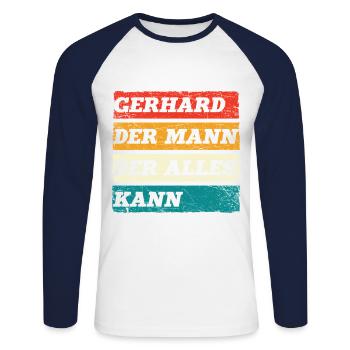 Gerhard Der Mann Der Alles Kann Vorname Gerhard - Unisex Baseballshirt langarm - Weiß/Navy - Vorne - Nik (191cm)