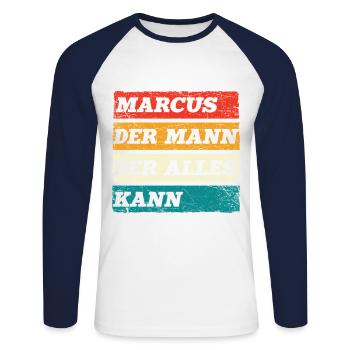 Marcus Der Mann Der Alles Kann Vorname Marcus - Unisex Baseballshirt langarm - Weiß/Navy - Vorne - Nik (191cm)