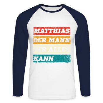 Matthias Der Mann Der Alles Kann Vorname Matthias - Unisex Baseballshirt langarm - Weiß/Navy - Vorne - Nik (191cm)
