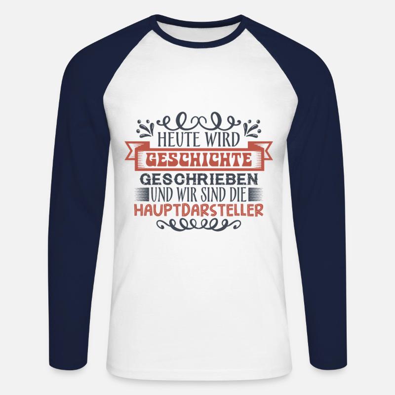 Heute wird Geschichte geschrieben - Unisex Baseballshirt langarm - Weiß/Navy