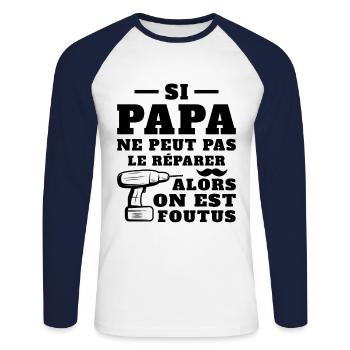 Si papa ne peut pas réparer alors on est foutus - T-shirt baseball manches longues Homme - blanc/marine - Devant - Nik (191cm)