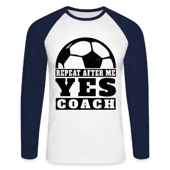 Repeat after me Yes Coach football player Sport - Unisex Long Sleeve Baseball T-Shirt - white/navy - Front - Nik (191cm)