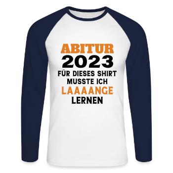 Abitur 2023 für dieses Shirt musste ich lange lern - Unisex Baseballshirt langarm - Weiß/Navy - Vorne - Nik (191cm)
