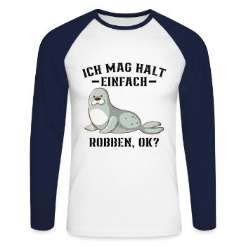 Robbe - Ich mag halt einfach Robben Ok? - Unisex Baseballshirt langarm - Weiß/Navy - Vorne - Nik (191cm)