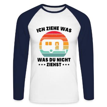 Ich ziehe was was du nicht ziehst Wohnwagen Camper - Unisex Baseballshirt langarm - Weiß/Navy - Vorne - Nik (191cm)
