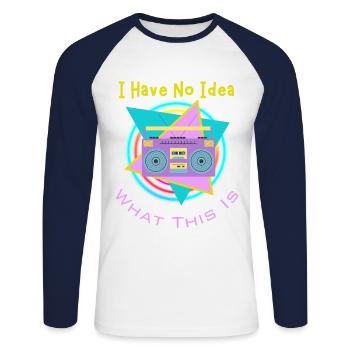 I Have No Idea What This Is 70s 80s Retro Radio - Unisex Long Sleeve Baseball T-Shirt - white/navy - Front - Nik (191cm)