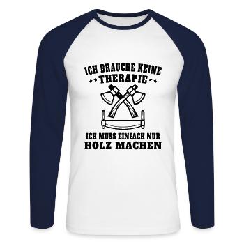 Therapie Holz Geschenk Humor - Unisex Baseballshirt langarm - Weiß/Navy - Vorne - Nik (191cm)