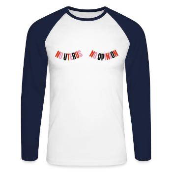 Feminist No Uterus No Opinion - Unisex Baseballshirt langarm - Weiß/Navy - Vorne - Nik (191cm)