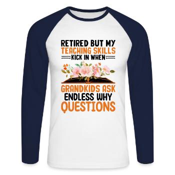 Retired Grandma Pensioner Pension Teacher Teach Re - Unisex Long Sleeve Baseball T-Shirt - white/navy - Front - Nik (191cm)