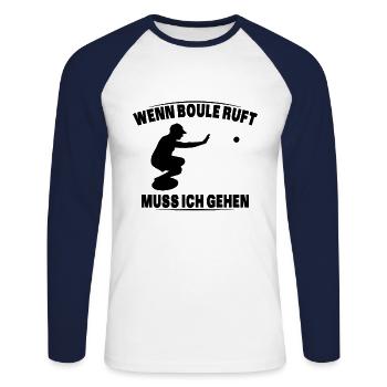 Boule ruft und ich muss gehen - lustiger Spruch - Unisex Baseballshirt langarm - Weiß/Navy - Vorne - Nik (191cm)