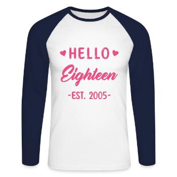 Hello Eighteen 2005 18 Geburtstag Mädchen - Unisex Baseballshirt langarm - Weiß/Navy - Vorne - Nik (191cm)